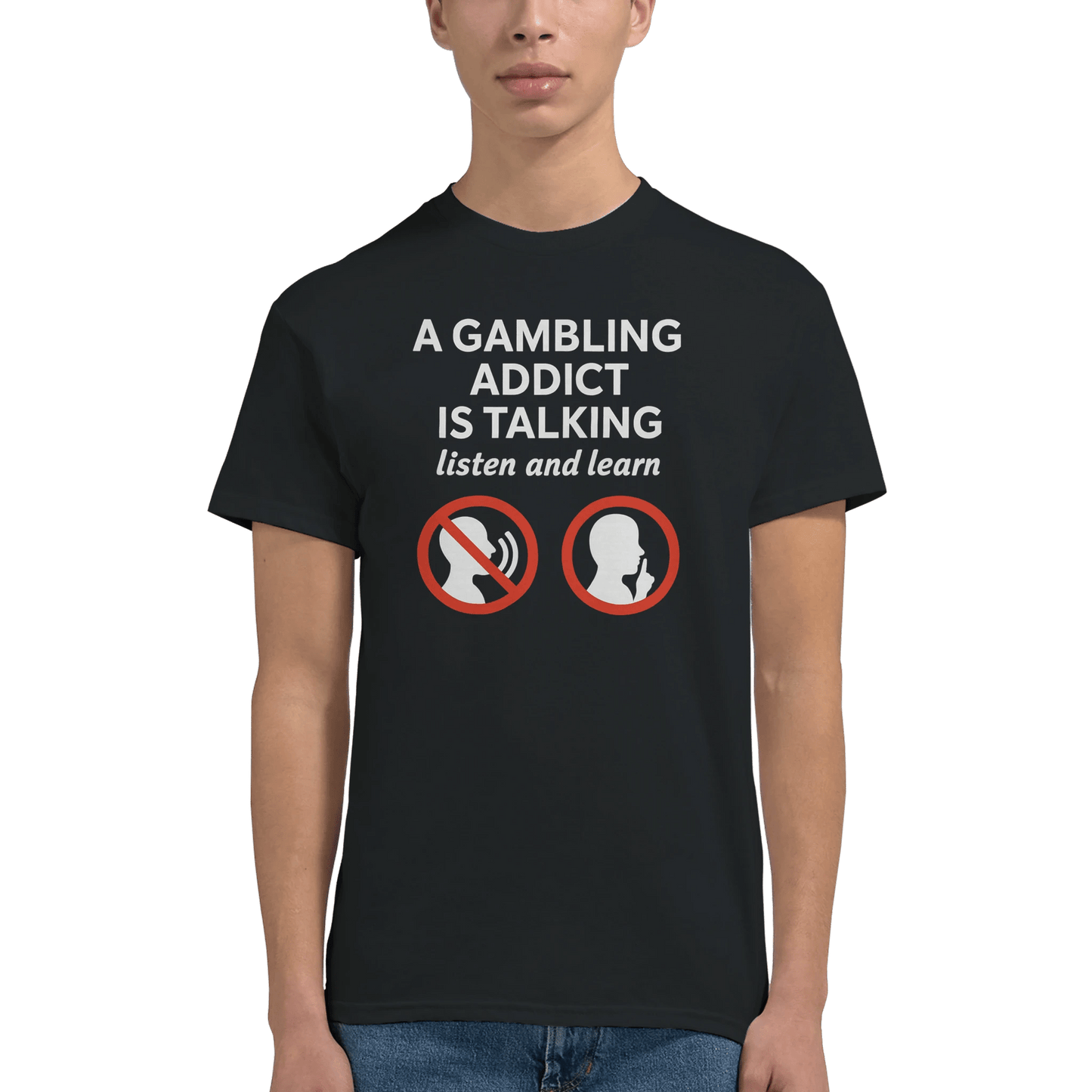 “A Gambling Addict Is Talking” Tee Meme T-Shirt | StalBea