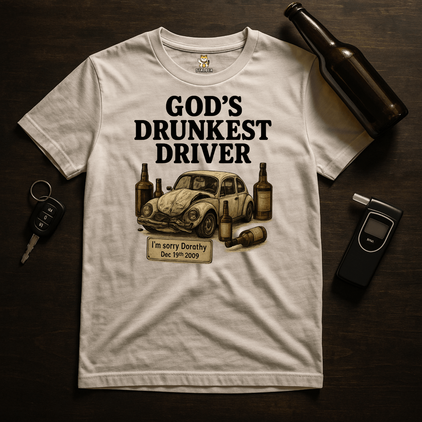 God’s Drunkest Driver 🚗💥 (PLAIN TEXT EDITION) Meme T-Shirt | StalBea