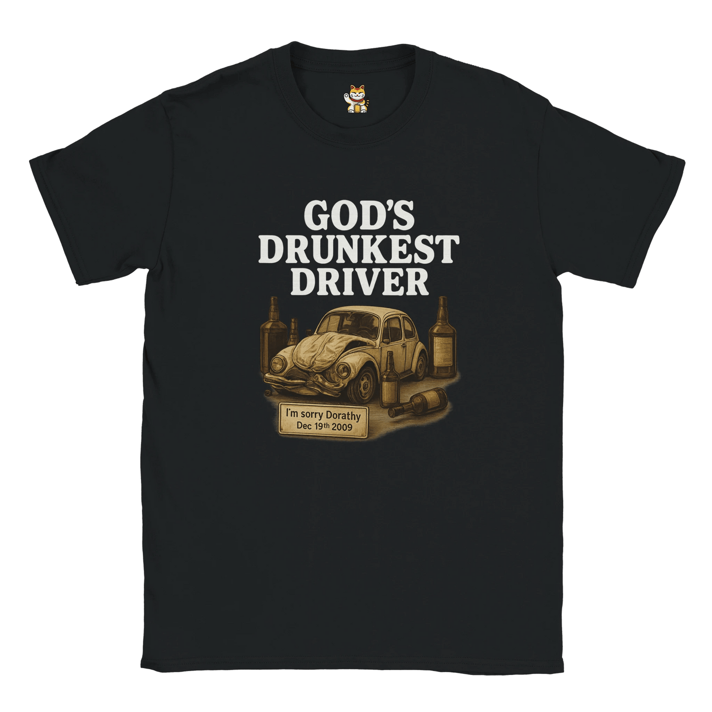 God’s Drunkest Driver 🚗💥 (PLAIN TEXT EDITION) Meme T-Shirt | StalBea