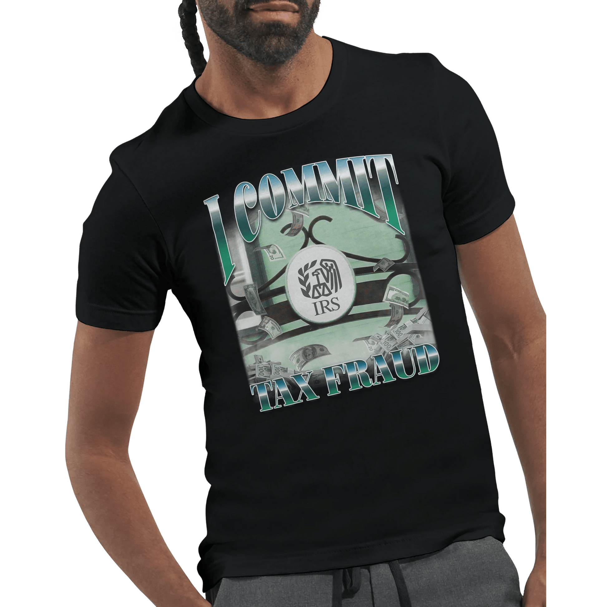 'I Commit Tax Fraud' Unisex Crewneck T-shirt Meme T-Shirt | StalBea