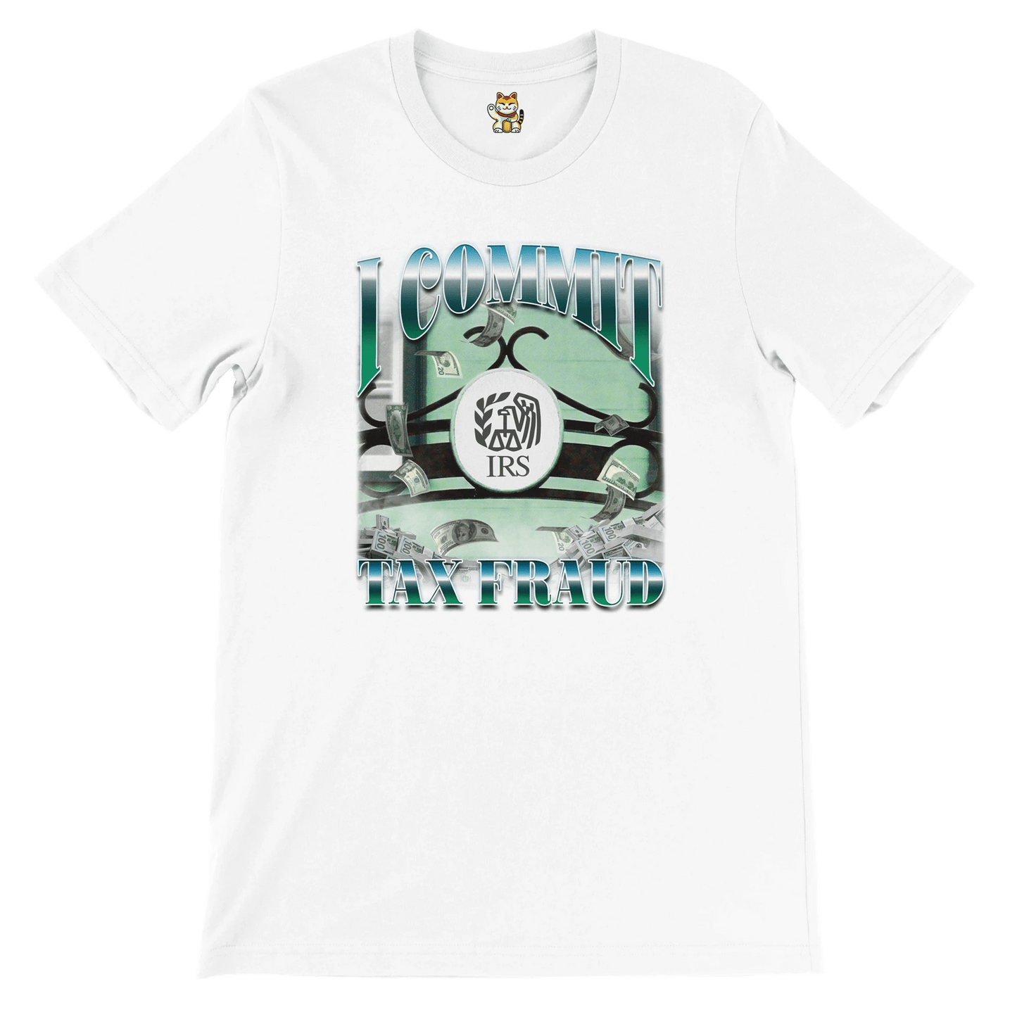 'I Commit Tax Fraud' Unisex Crewneck T-shirt Meme T-Shirt | StalBea