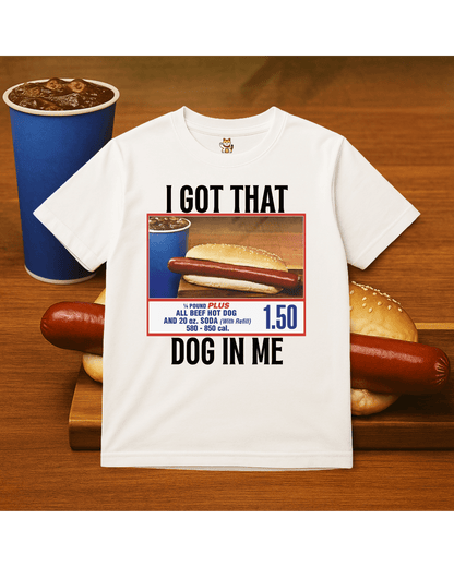 I GOT THAT DOG IN ME Meme T-Shirt | StalBea