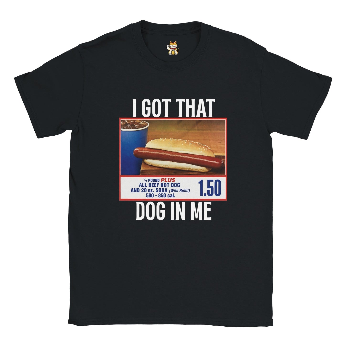 I GOT THAT DOG IN ME Meme T-Shirt | StalBea