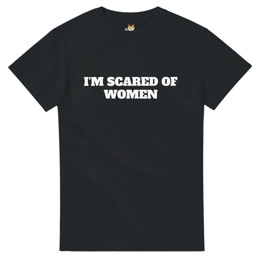 I'M SCARED OF WOMEN Meme T-Shirt | StalBea