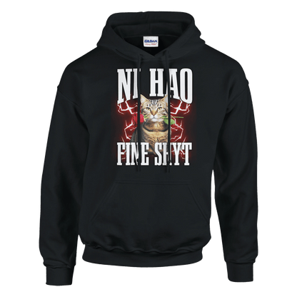"Ni Hao Fine Shyt" Pullover Hoodie | Gildan® 18500 Meme T-Shirt | StalBea