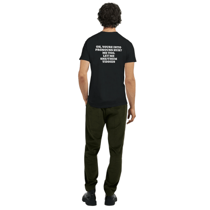 OH, YOU’RE INTO PRONOUNS HUH?👀✨*Back* T-shirt Meme T-Shirt | StalBea