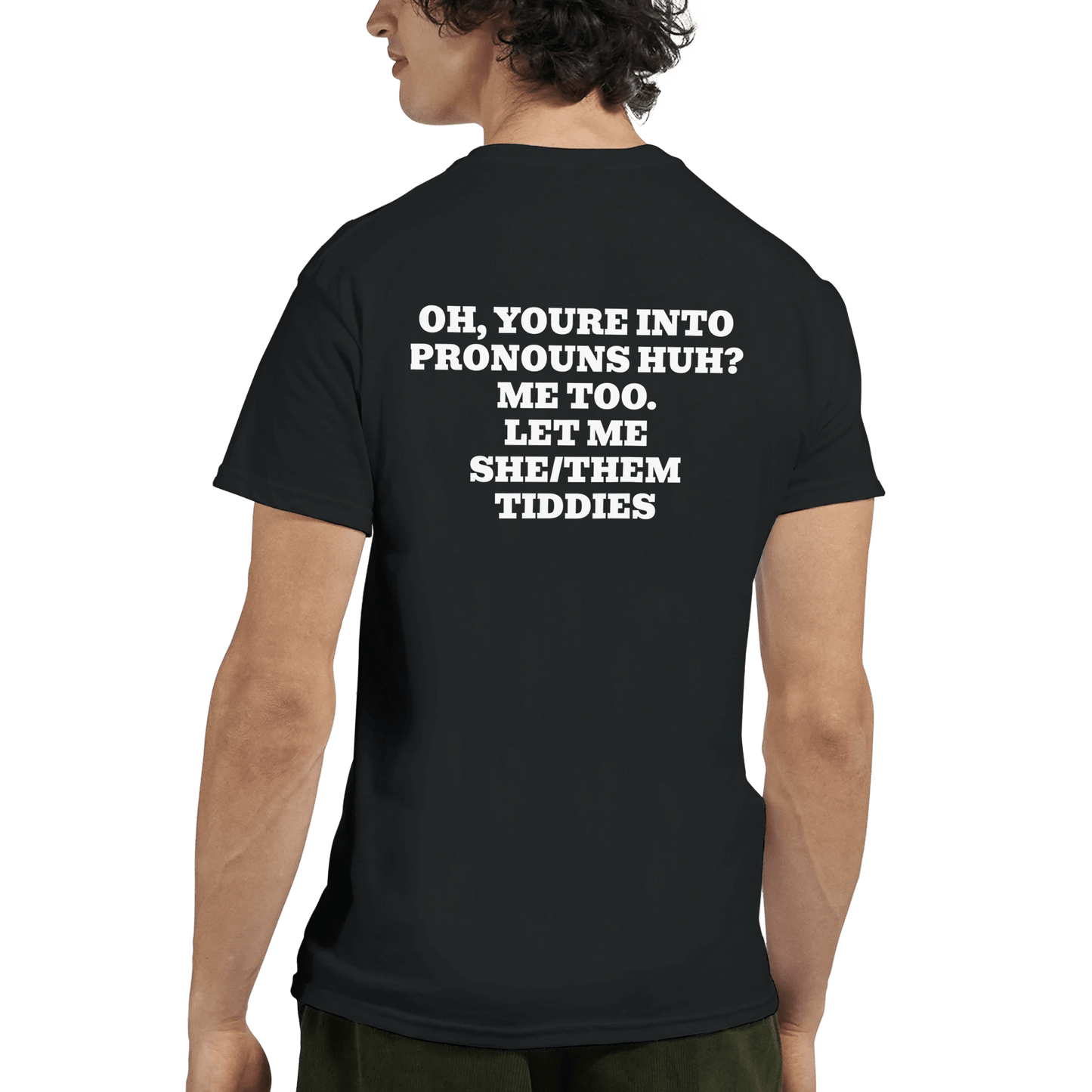 OH, YOU’RE INTO PRONOUNS HUH?👀✨*Back* T-shirt Meme T-Shirt | StalBea