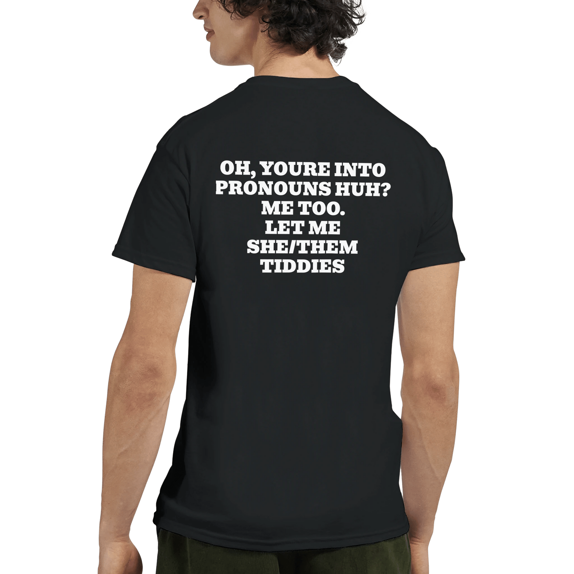 OH, YOU’RE INTO PRONOUNS HUH?👀✨*Back* T-shirt Meme T-Shirt | StalBea