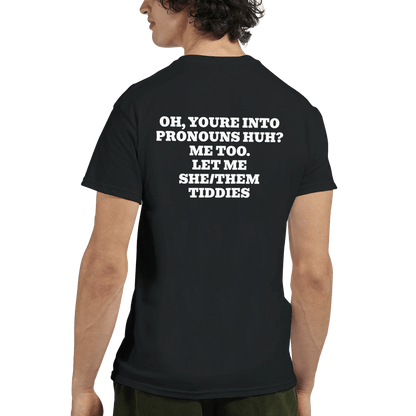 OH, YOU’RE INTO PRONOUNS HUH?👀✨*Back* T-shirt Meme T-Shirt | StalBea