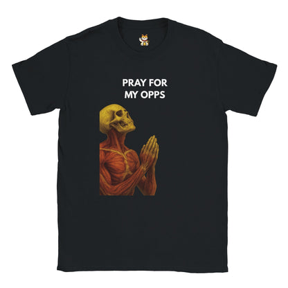PRAY FOR MY OPPS Meme T-Shirt | StalBea