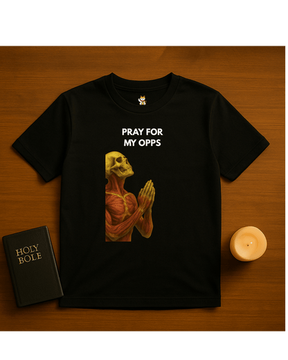 PRAY FOR MY OPPS Meme T-Shirt | StalBea